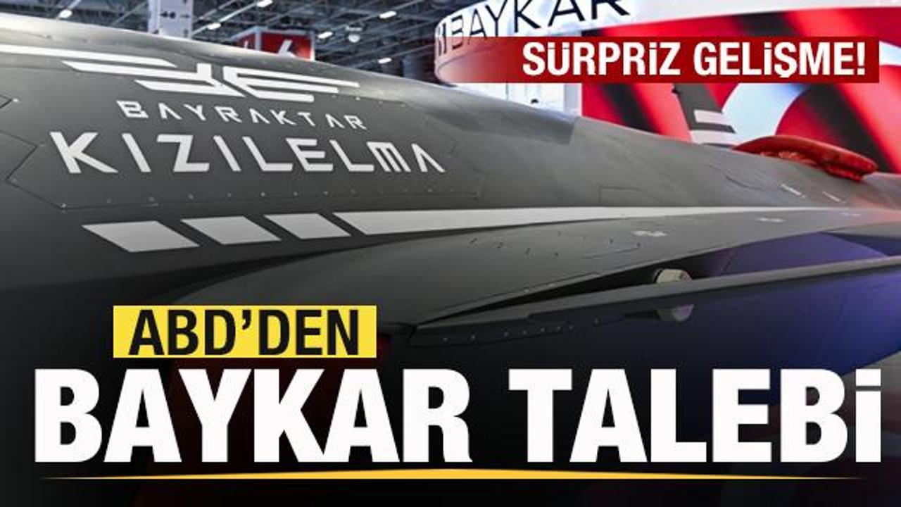 ABD'den Baykar talebi! Sürpriz gelişme!