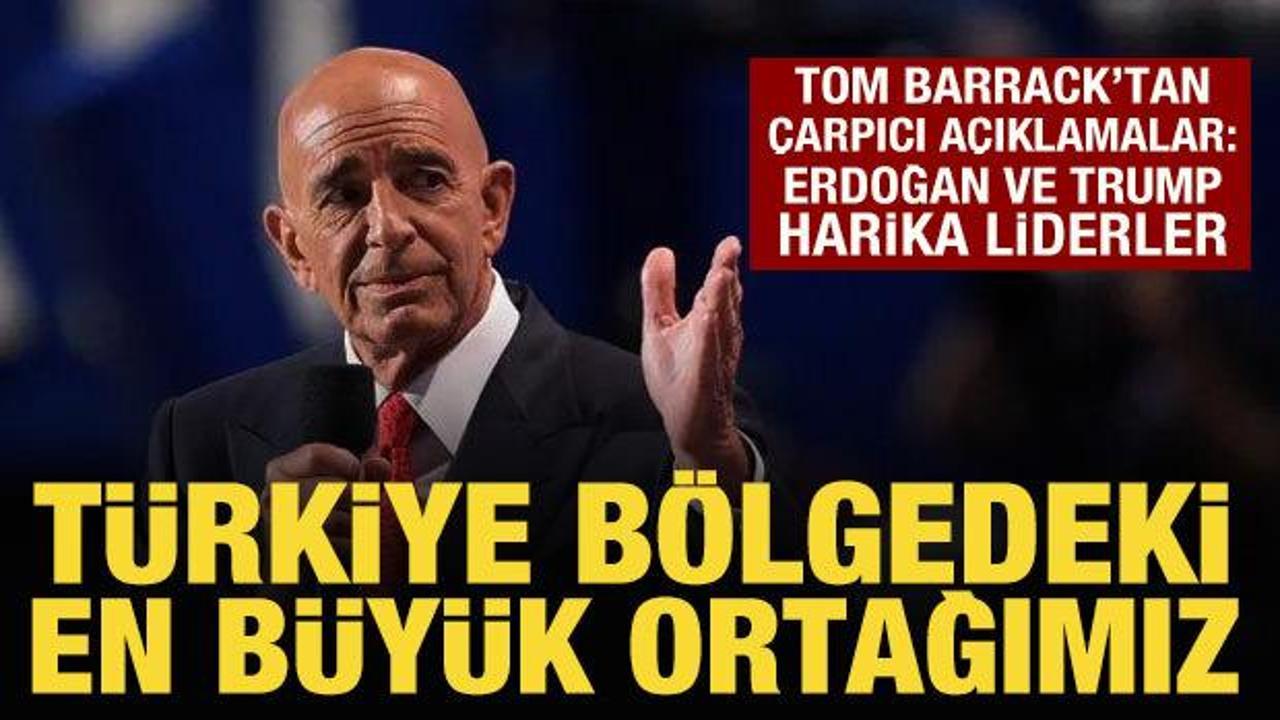 ABD'li Özel Temsilcisi Barrack: Erdoğan ve Trump harika liderler!