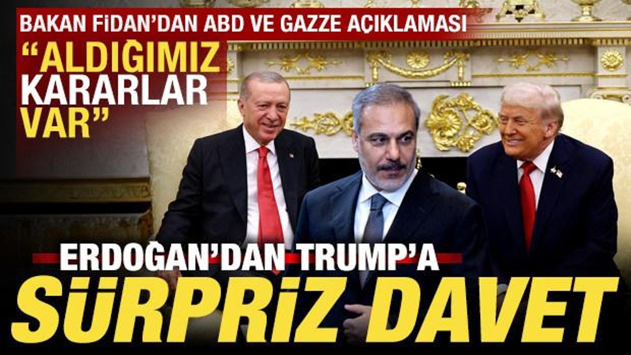 Bakan Fidan'dan son dakika açıklaması! Erdoğan'dan Trump'a davet! "Aldığımız kararlar var"