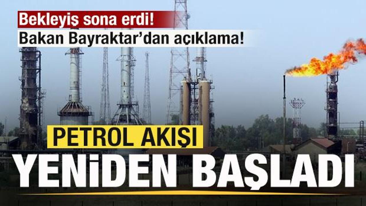Bekleyiş sona erdi! Petrol akışı yeniden başladı! Türkiye'den son dakika açıklaması