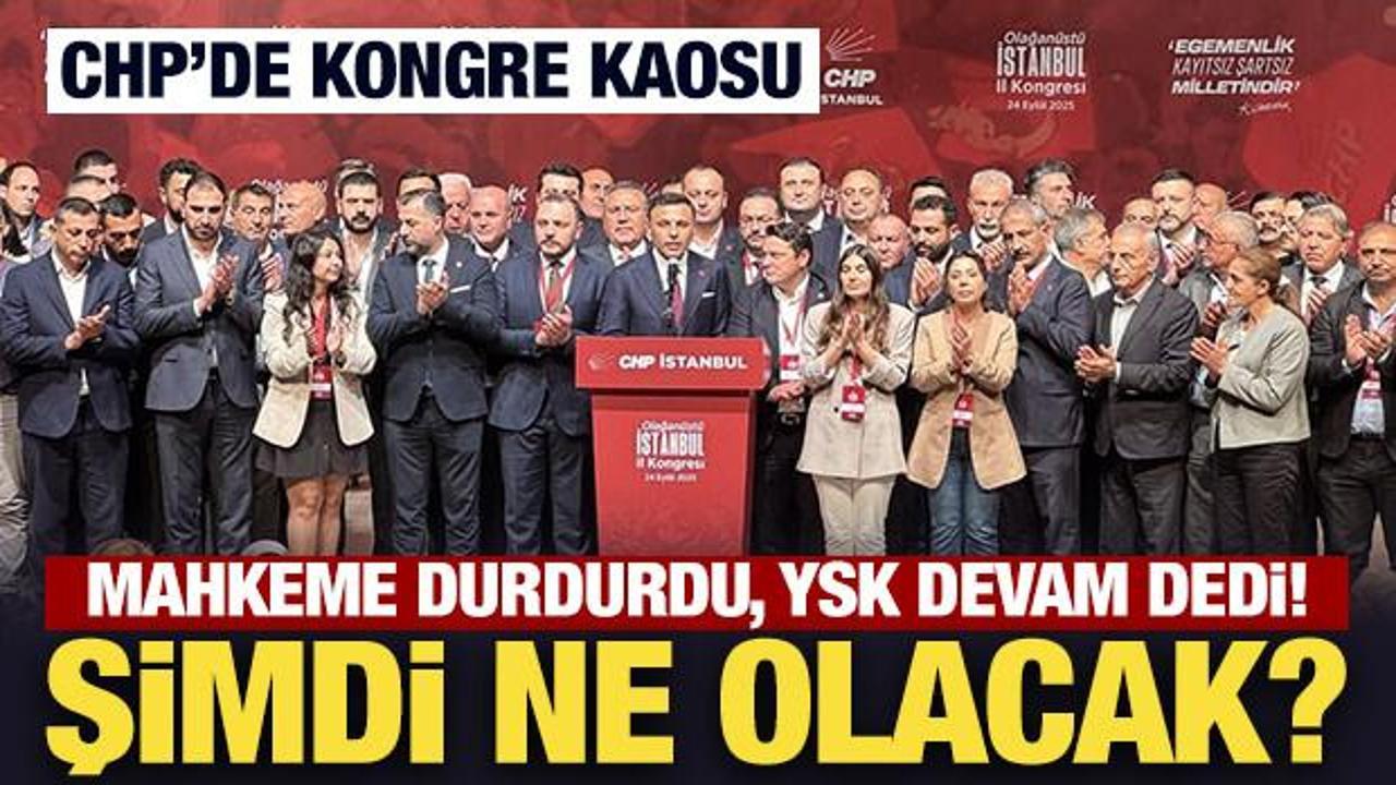 CHP'de kongre kaosu: Mahkeme durdurdu, YSK devam dedi! Şimdi ne olacak?