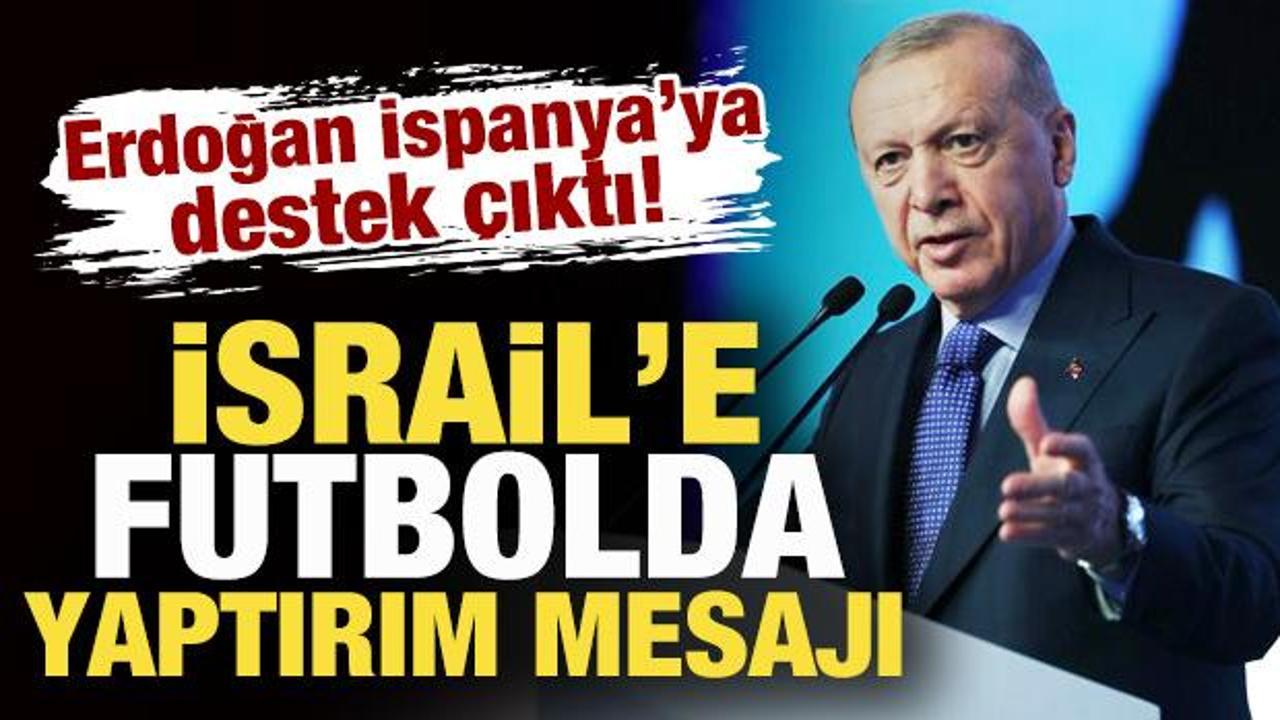 Cumhurbaşkanı Erdoğan a&ccedil;ıkladı! İsrail'e futbolda yaptırım mesajı: Değerlendireceğiz