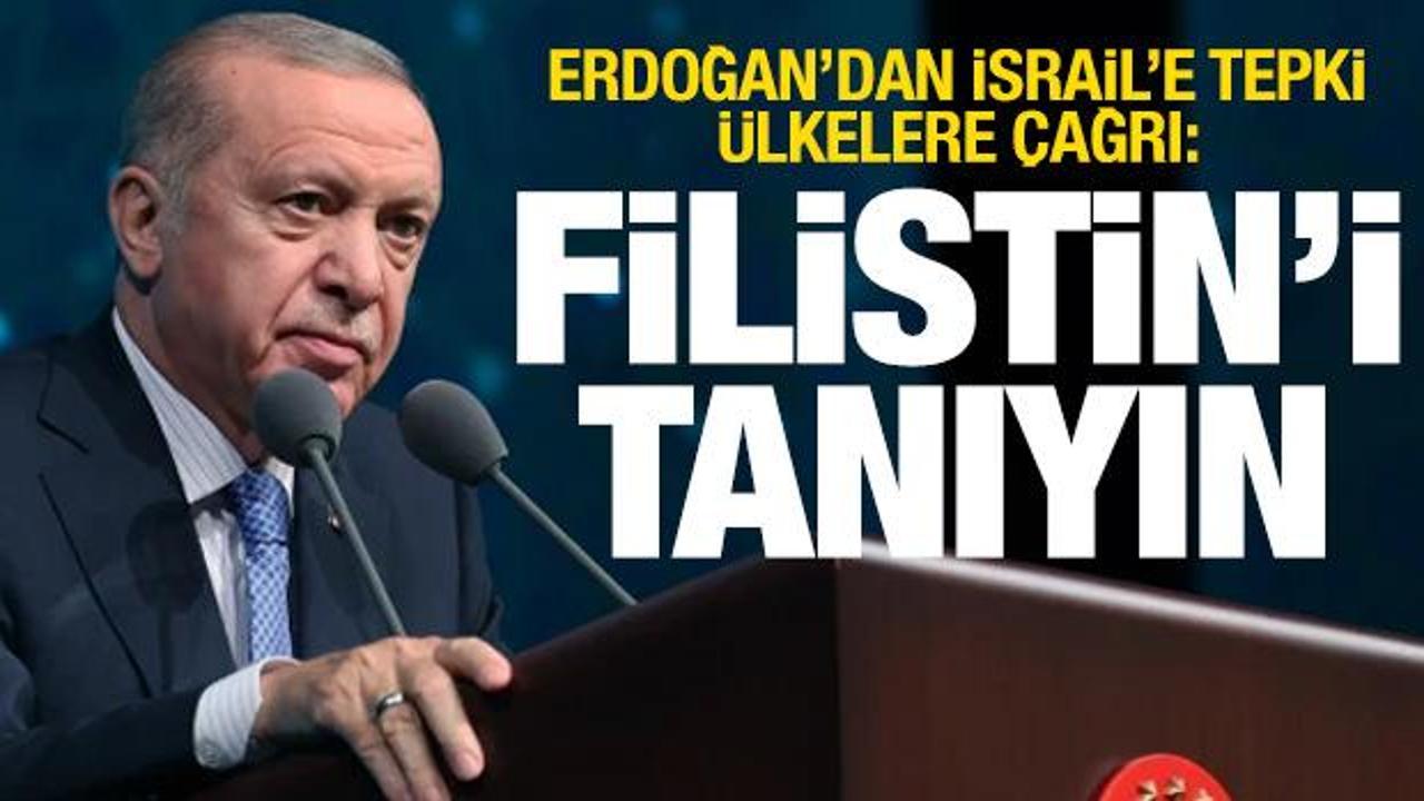 Cumhurbaşkanı Erdoğan'dan çağrı: Filistin'i tanıyın