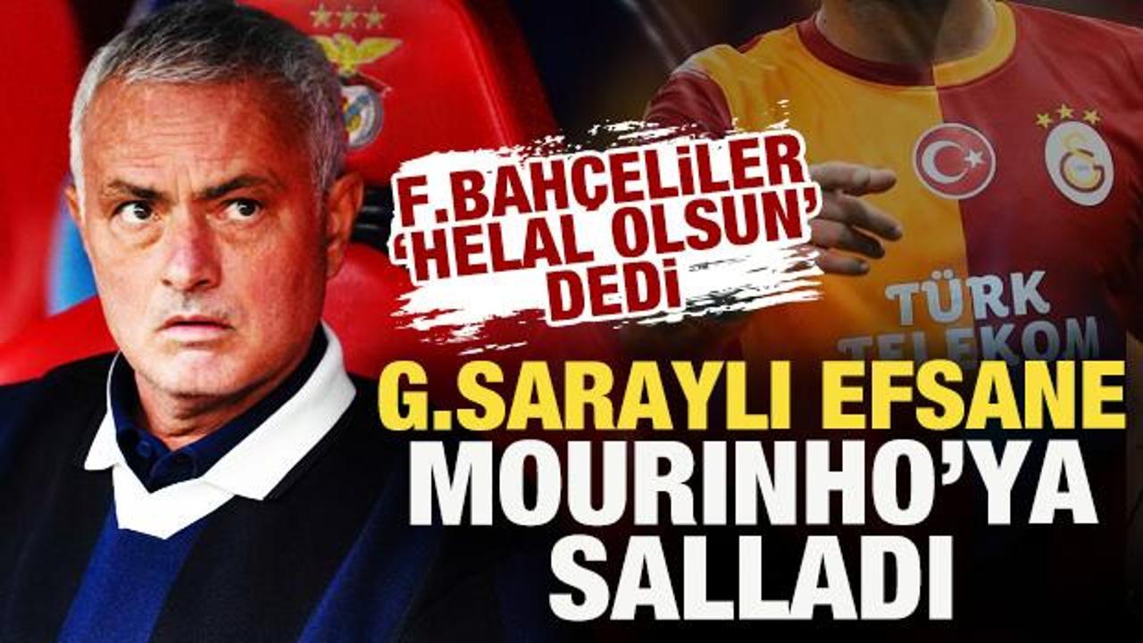 Galatasaraylı efsane, Mourinho'ya salladı! Fenerbah&ccedil;eliler 'Helal olsun' dedi