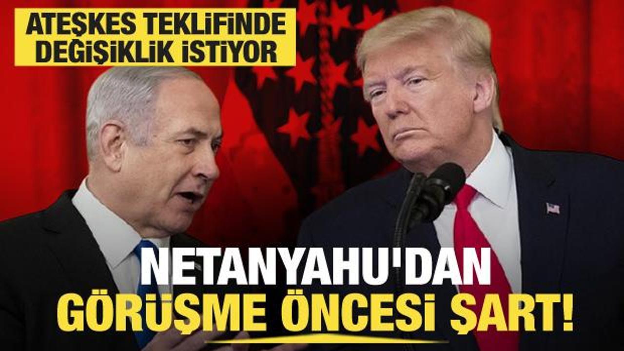 Gazze'de ateşkes planı masada: Netanyahu, Trump ile görüşmeden önce değişiklik istiyor