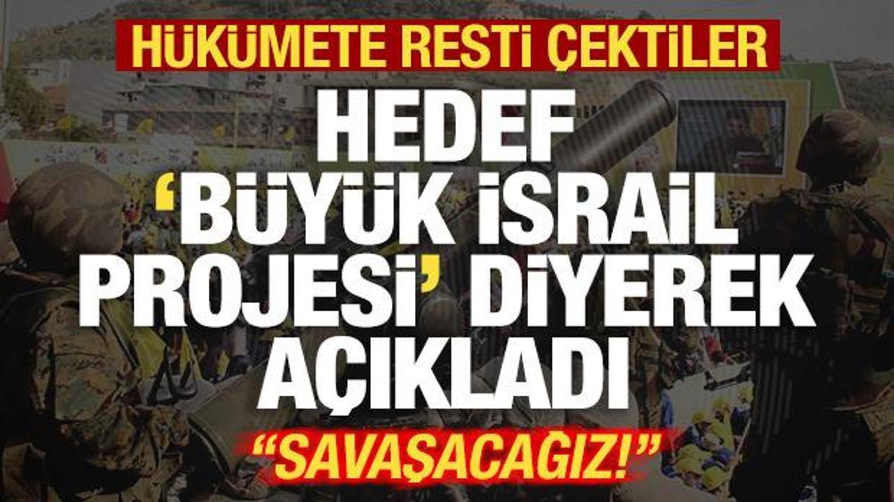 Hükümete resti çektiler! Hedef ‘Büyük İsrail’ deyip açıkladı: Savaşacağız