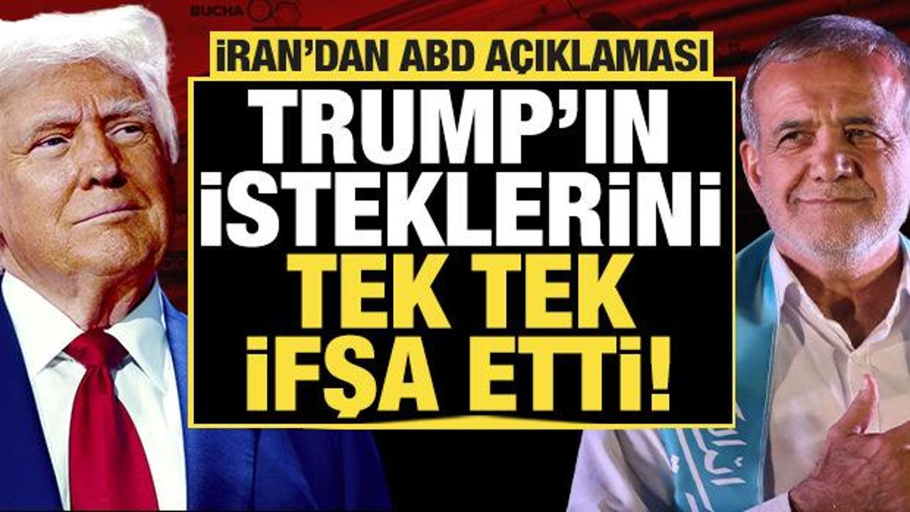 İran'dan son dakika ABD a&ccedil;ıklaması: Trump'ın isteklerini tek tek a&ccedil;ıkladı!