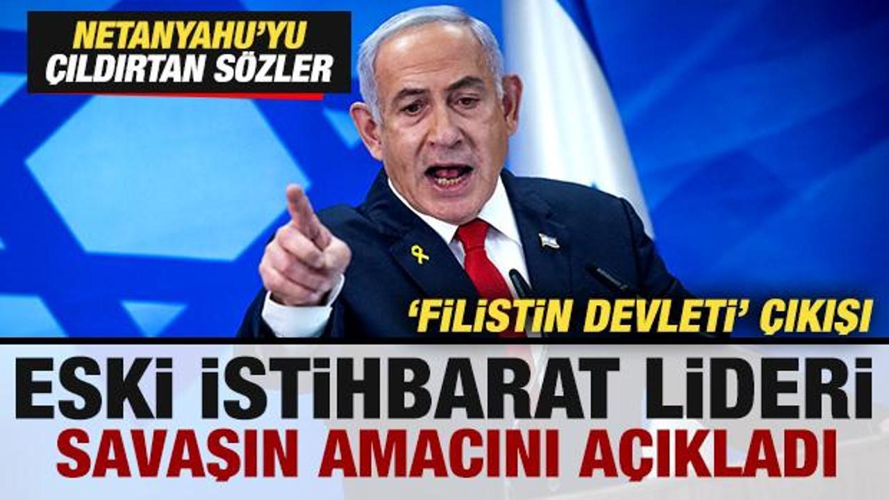 İsrail'in eski istihbarat lideri savaşın amacını açıkladı! Netanyahu'yu çıldırtan sözler