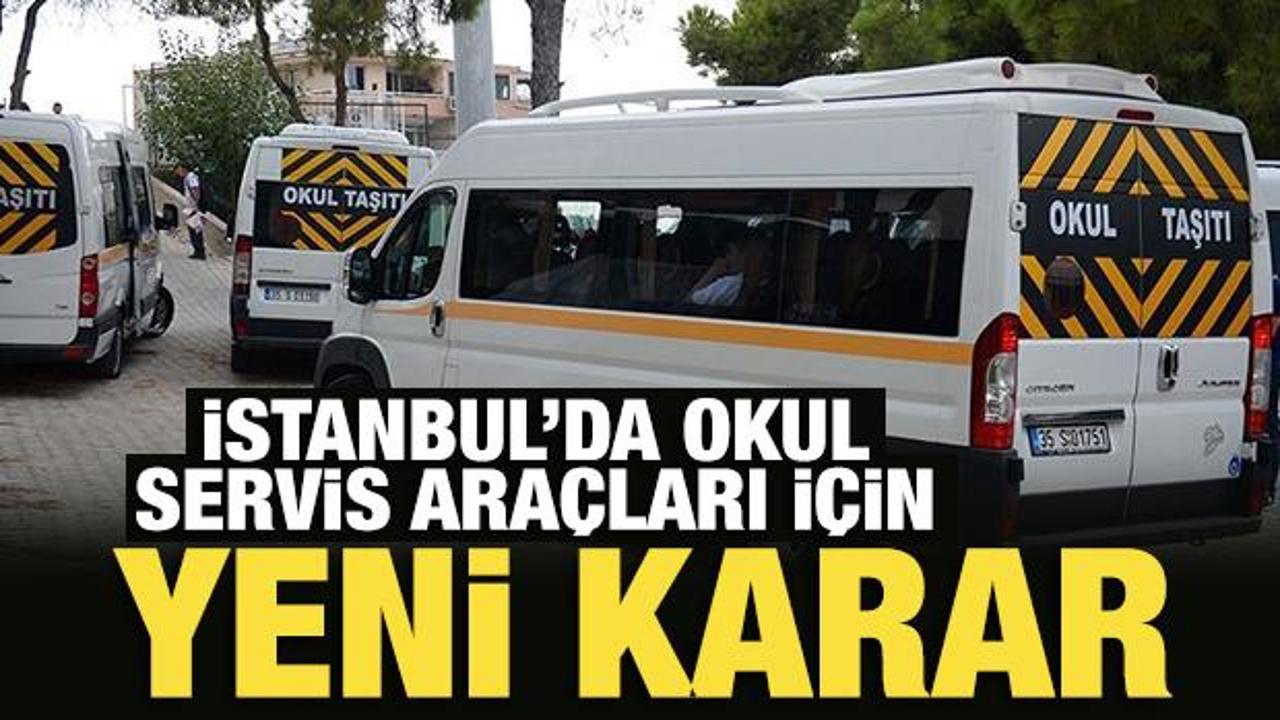 İstanbul'da okul servis ara&ccedil;ları i&ccedil;in yeni karar