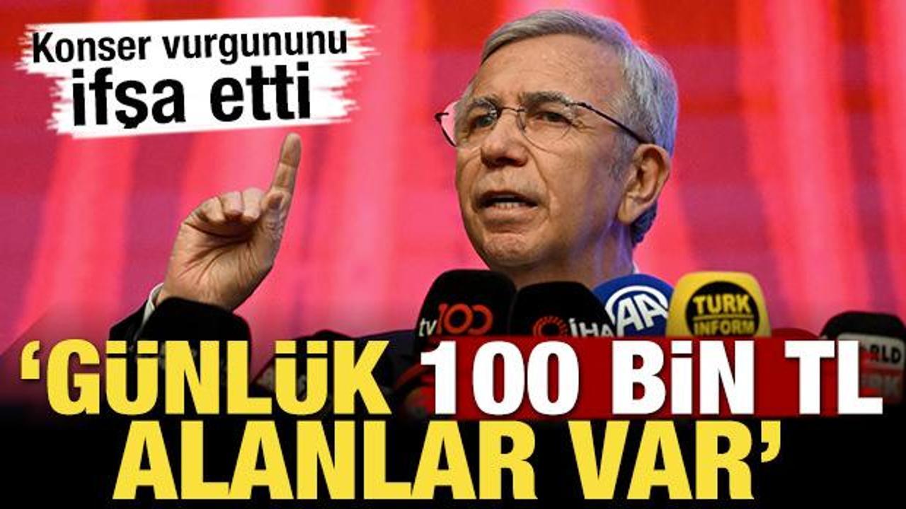 Mansur Yavaş konserlerdeki b&uuml;y&uuml;k vurgununu ifşa etti: G&uuml;nde 100 bin TL alanlar var