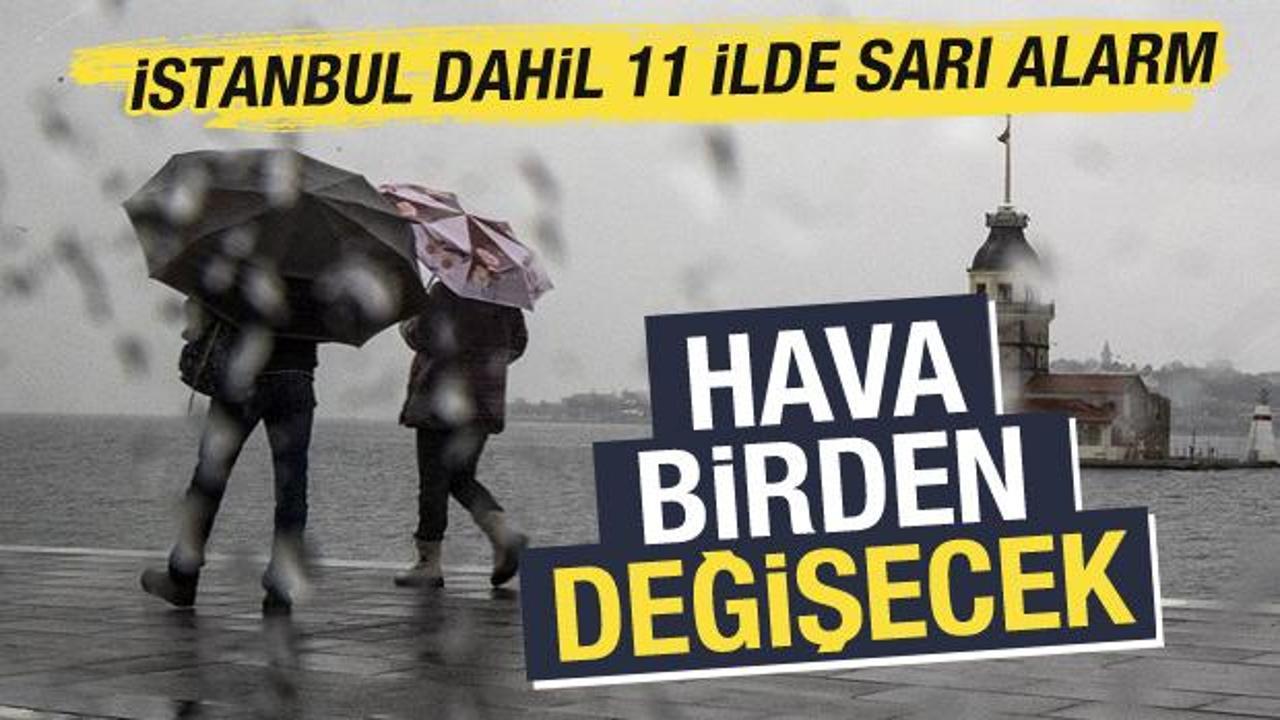 Meteoroloji'den İstanbul dahil birçok il için sağanak uyarısı: Sıcaklık birden düşecek!