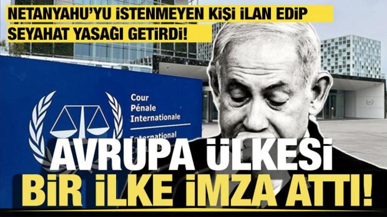 Son dakika... Avrupa ülkesi bir ilke imza attı: Netanyahu istenmeyen kişi ilan edildi!