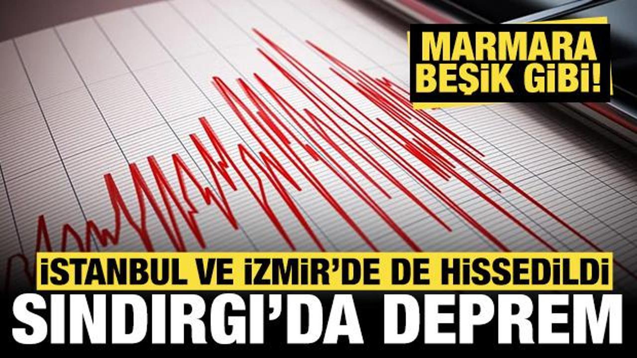 Son dakika: Balıkesir Sındırgı'da deprem: İstanbul, Bursa ve İzmir'de de hissedildi!
