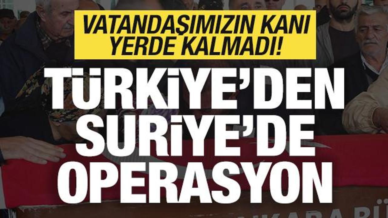 Son dakika: Türkiye'den Suriye'de operasyon! Vatandaşımızın kanı yerde kalmadı