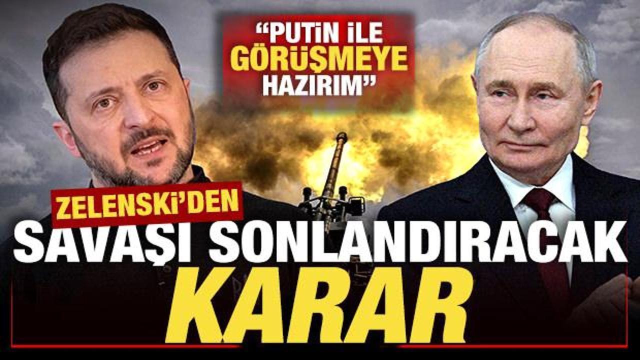 Son dakika: Zelenski'den savaşı sonlandıracak karar: Putin ile görüşmeye hazırım
