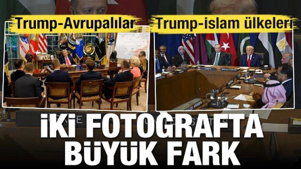 Trump-İslam ülkeleri ve Trump-Avrupalılar! İki fotoğrafta büyük fark 