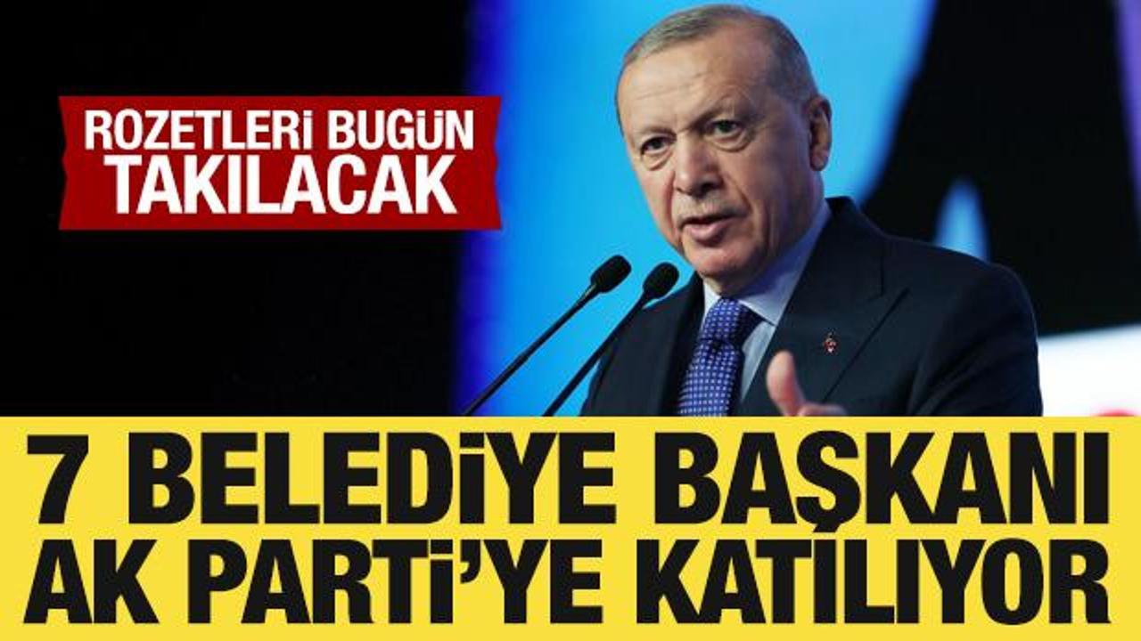 7 belediye başkanı bugün AK Parti'ye katılacak