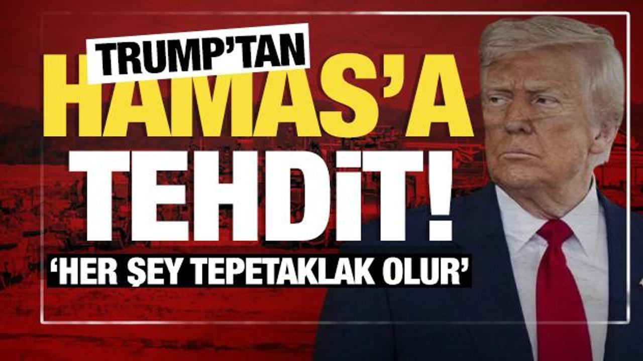 ABD Başkanı Trump'tan Hamas'a tehdit: Her şey tepetaklak olur!