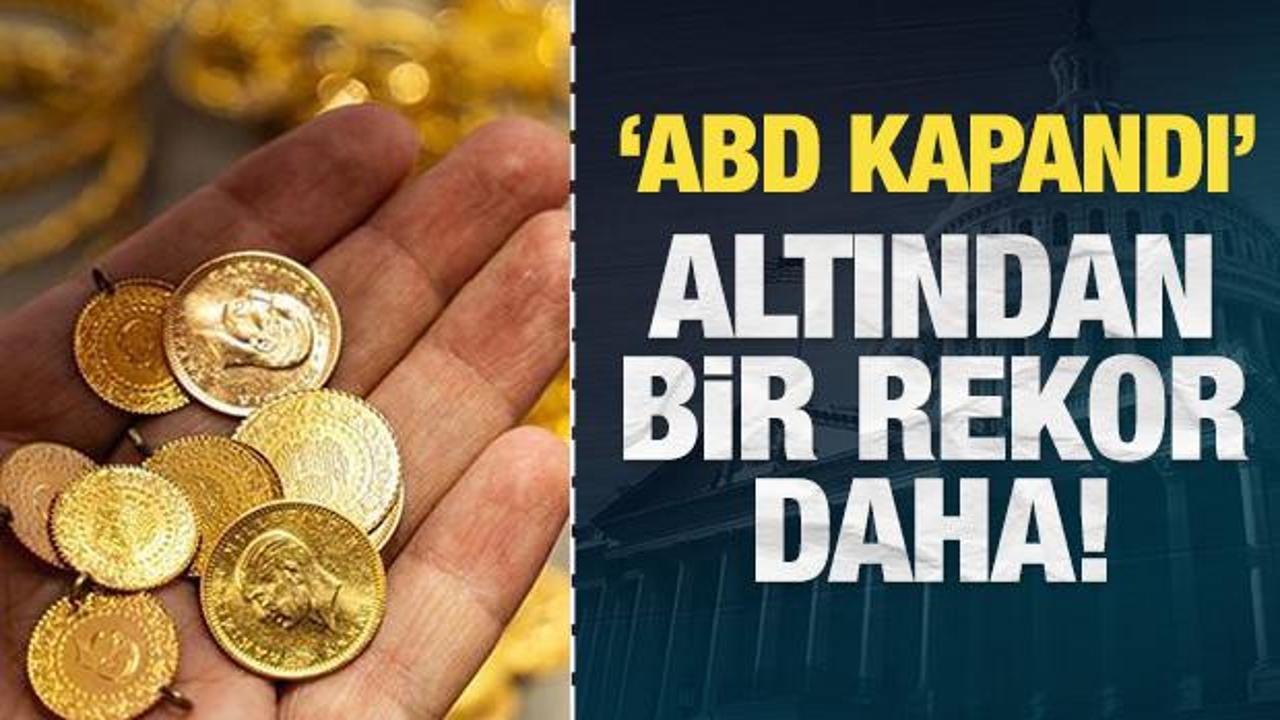 ABD kapandı: Altından bir rekor daha!