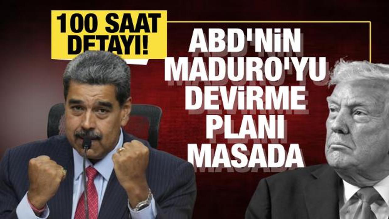 ABD'den Maduro'ya karşı operasyon hazırlığı: 100 saat detayı dikkat çekti