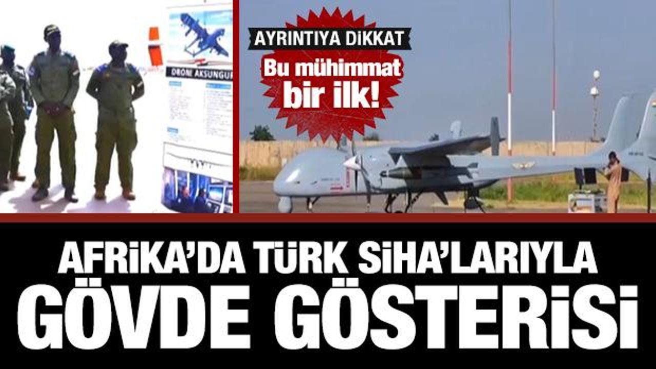 Afrika'da sürpriz mühimmatlı Türk İHA'larıyla gövde gösterisi: Bizim de vuran gözümüz var!