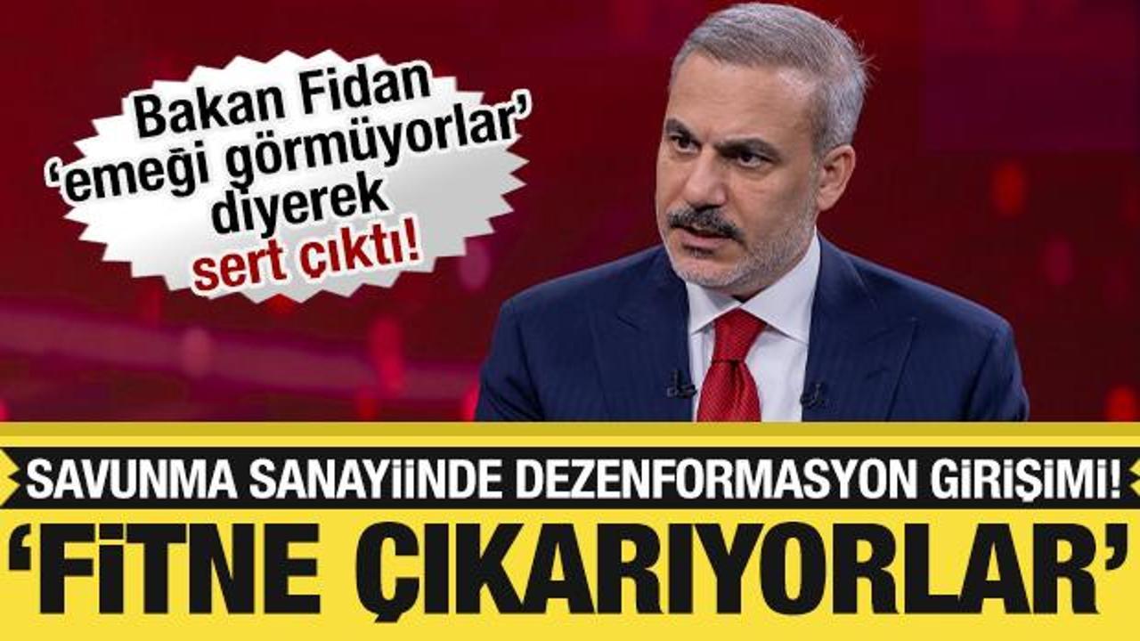 Bakan Fidan sert çıktı! 'Savunmadaki emeği görmeyenler fitne çıkarıyor'