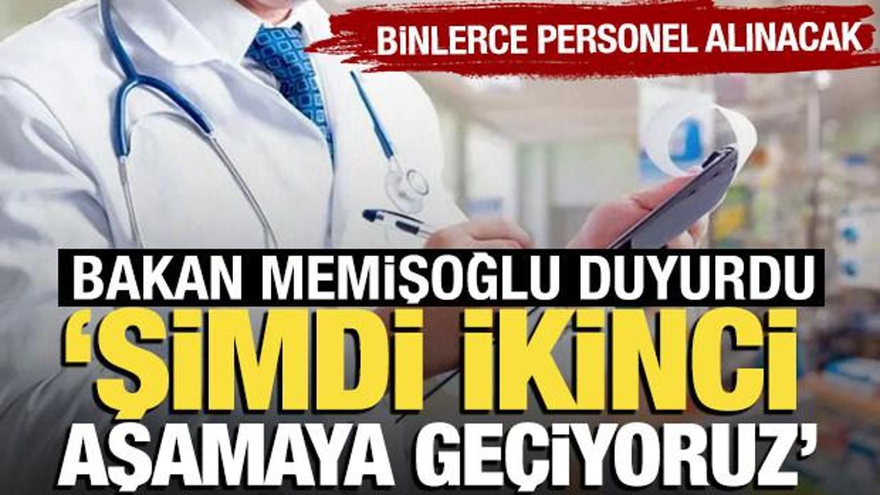 Bakan Memişoğlu açıkladı: 18 bin yeni personel alımı yapılacak
