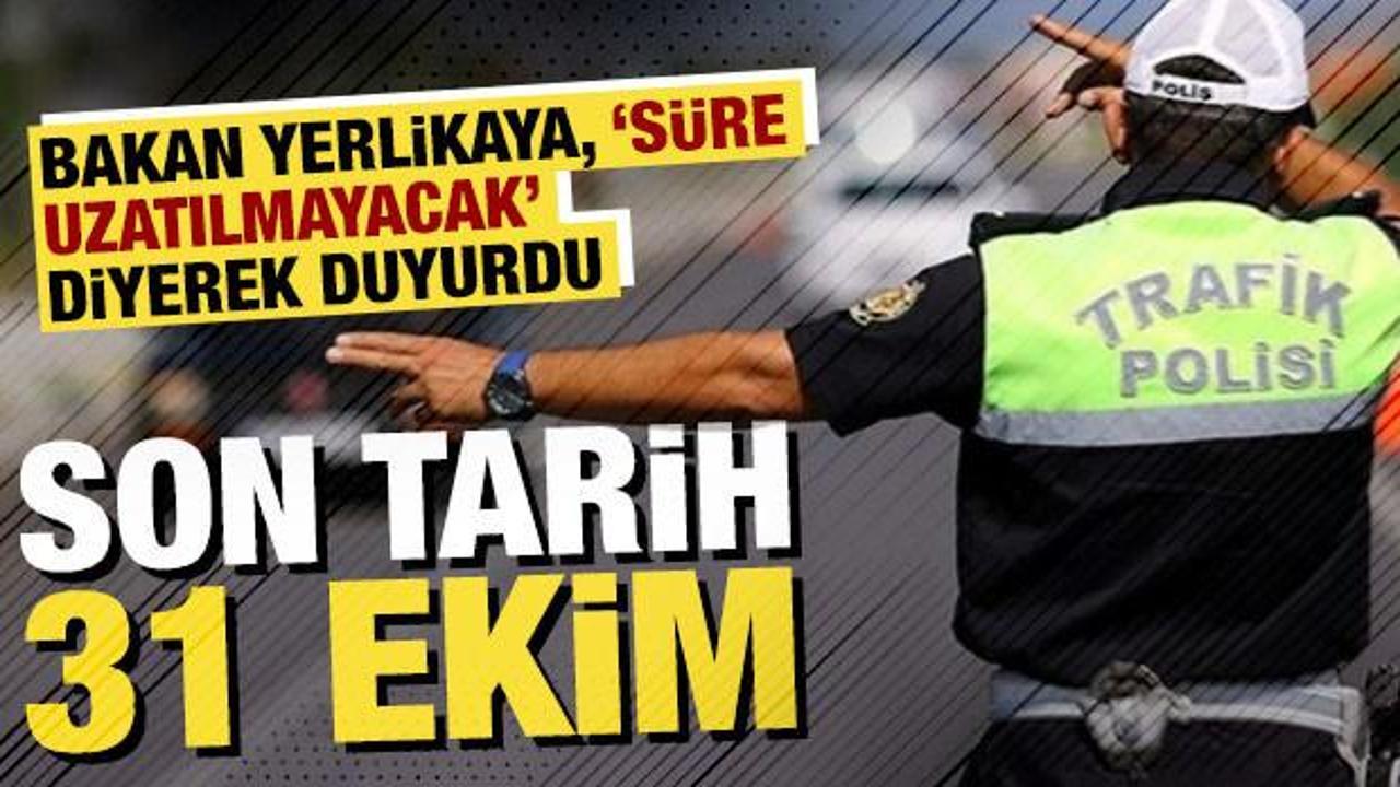 Bakan, 's&uuml;re uzatılmayacak' diyerek uyardı: 'Eski tip ehliyetler i&ccedil;in son tarih 31 Ekim'