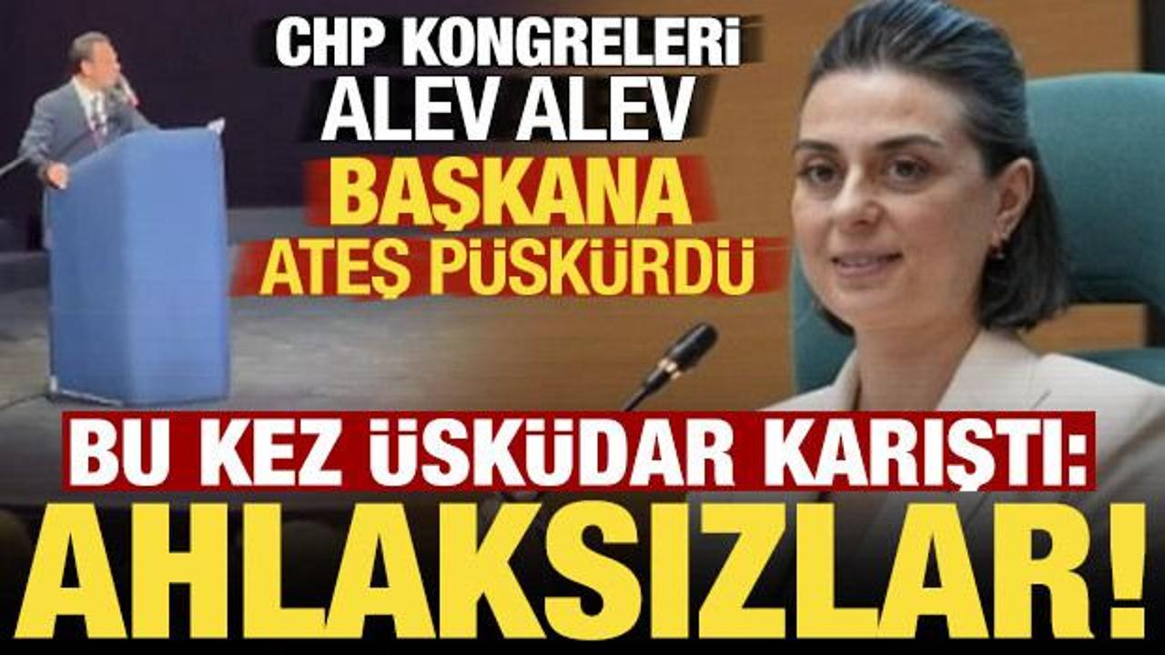 CHP kongreleri alev alev! Bu kez Üsküdar karıştı: Ahlaksızlar...