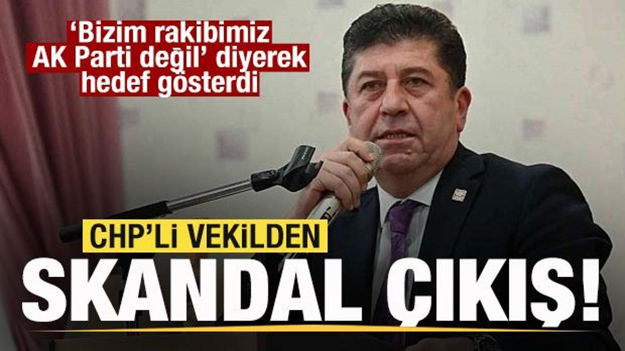 CHP’li vekilden skandal çıkış! Bizim rakibimiz AK Parti değil…
