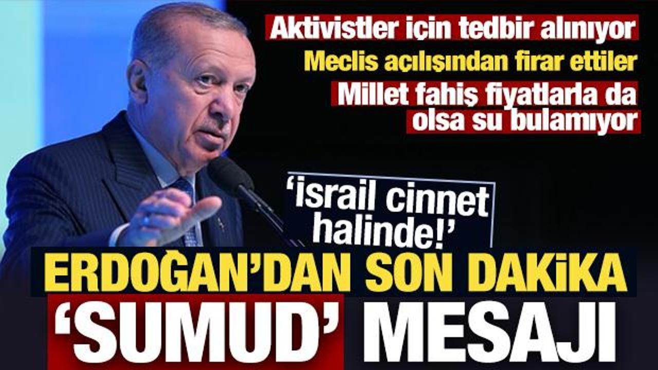 Erdoğan'dan son dakika 'Sumud' mesajı: İsrail cinnet halinde!