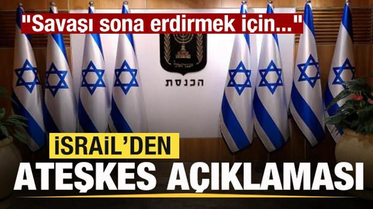 İsrail'den son dakika ateşkes duyurusu! "Savaşı sona erdirmek için..."
