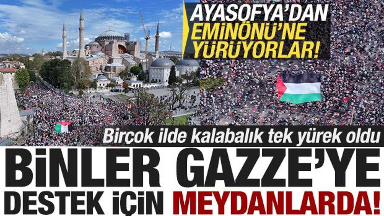 Türkiye Gazze için tek yürek! İstanbul, Ankara ve İzmir'de yürüyüş