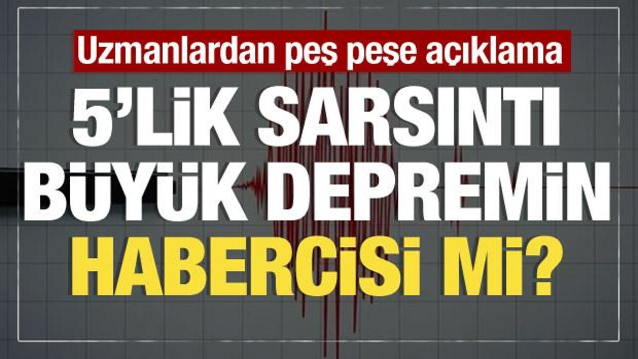 Marmara’daki deprem büyük depremin işareti mi? Uzmanlardan peş peşe açıklama geldi