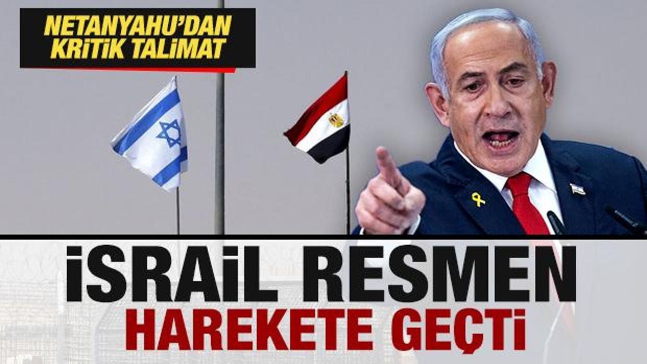 Son dakika: Netanyahu'dan kritik talimat! İsrail resmen harekete geçti