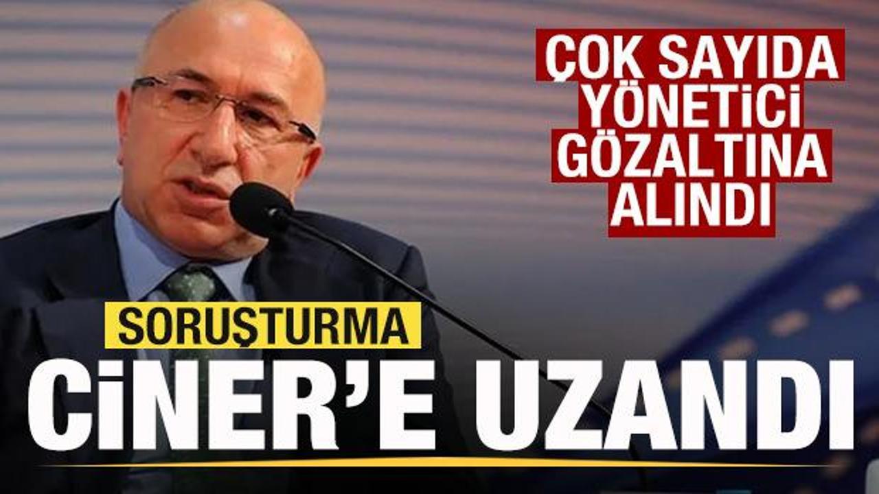 Soruşturma Ciner'e uzandı! Çok sayıda yönetici gözaltına alındı