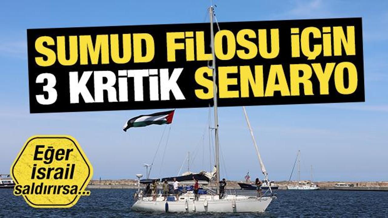 Sumud Filosu için 3 kritik senaryo: Eğer İsrail müdahale ederse...