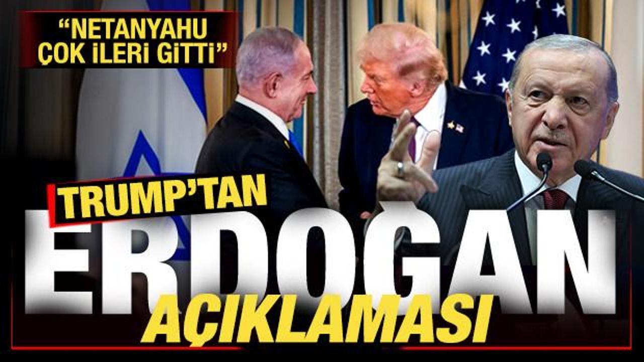 Trump 'Netanyahu &ccedil;ok ileri gitti' deyip a&ccedil;ıkladı! Son dakika Erdoğan duyurusu