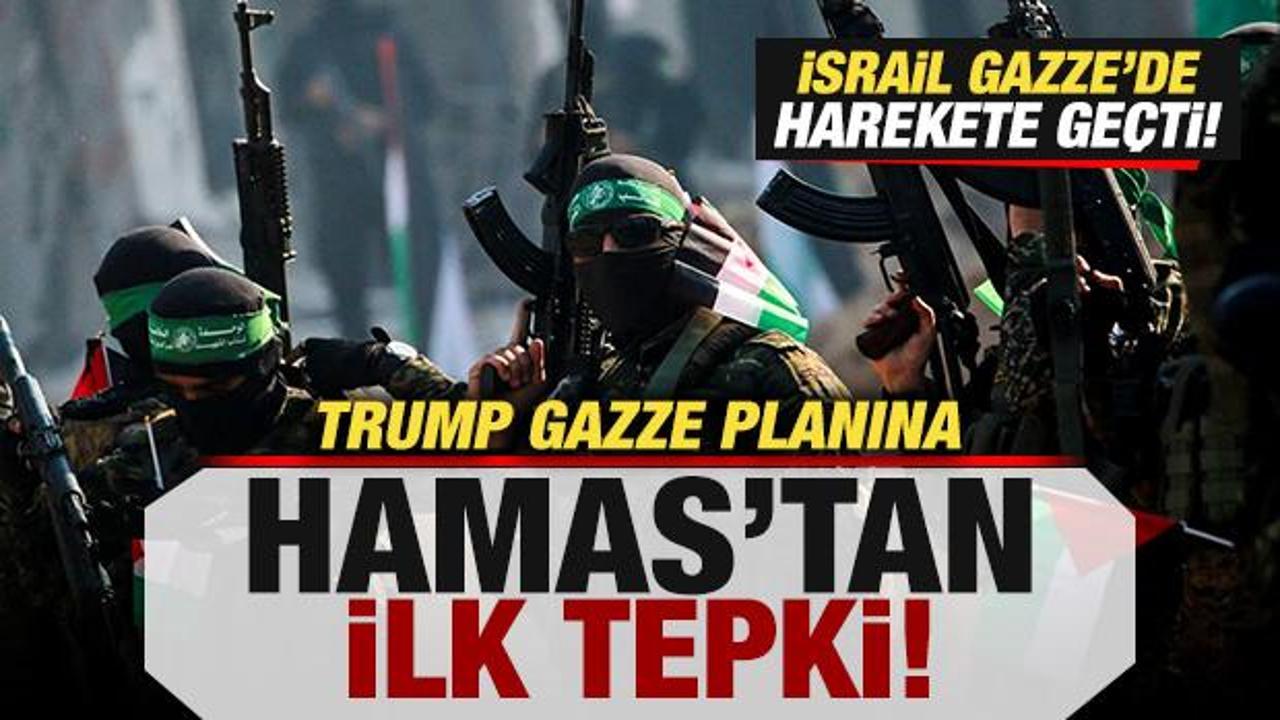Trump'ın Gazze planına Hamas'tan ilk tepki! Değişiklik iddiası! İsrail harekete geçti