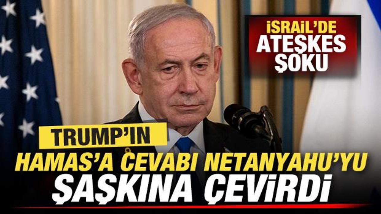 Trump’ın Hamas’a cevabı Netanyahu’yu şaşkına çevirdi! İsrail’de ateşkes şoku