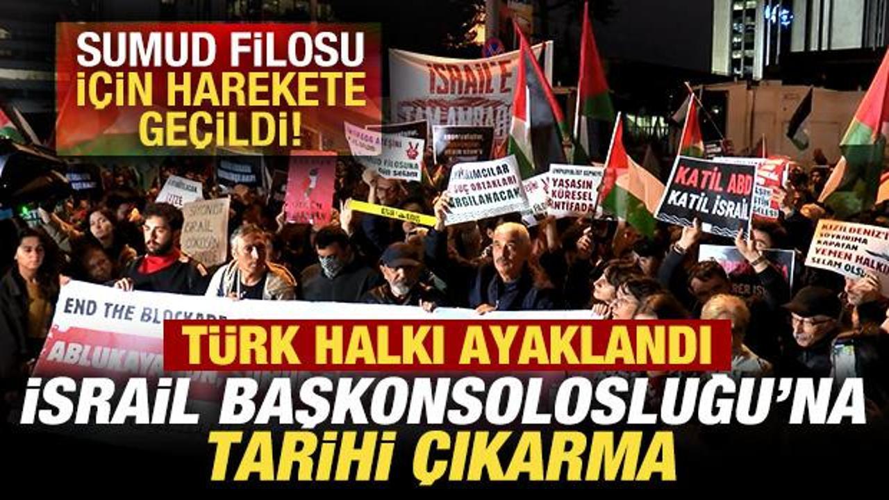 Türk halkı ayaklandı! İsrail Başkonsolosluğuna çıkarma! Sumud Filosu için harekete geçildi