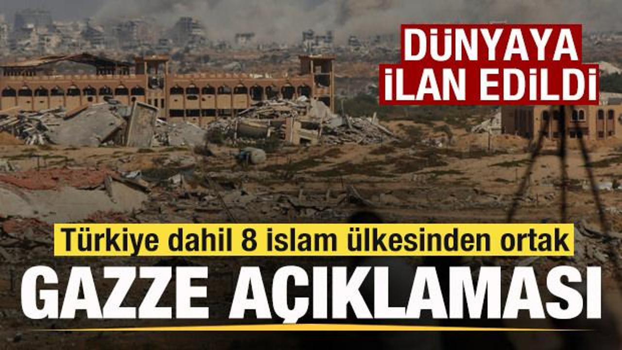 Türkiye dahil 8 İslam ülkesinden son dakika Gazze açıklaması! Dünyaya ilan edildi