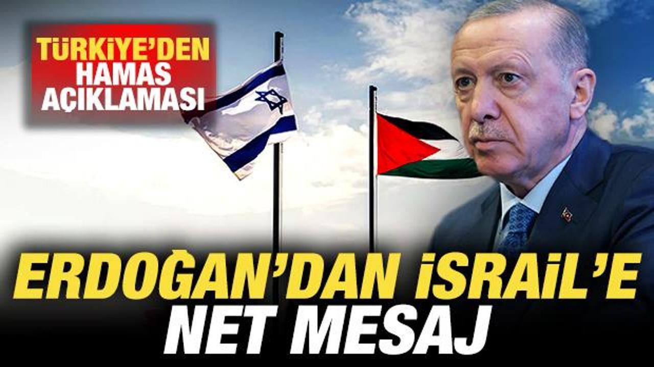 Türkiye'den son dakika Hamas açıklaması! Erdoğan'dan İsrail'e net mesaj