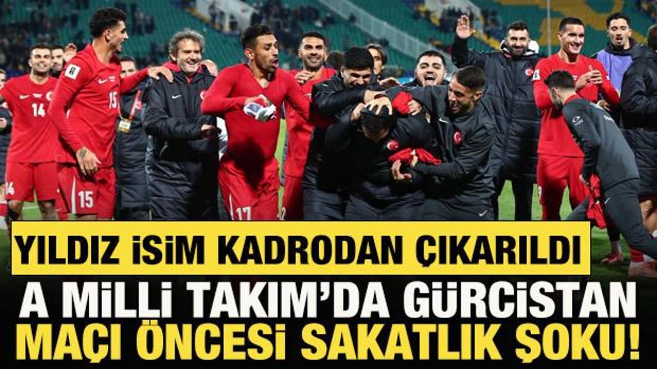 A Milli Takım'da Gürcistan maçı öncesi sakatlık şoku! Yıldız isim kadrodan çıkarıldı