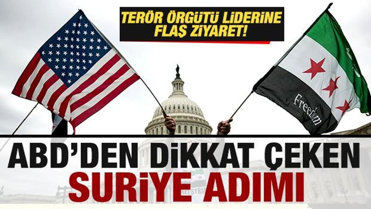 ABD'den dikkat çeken Suriye adımı! Terör örgütü liderine flaş ziyaret!