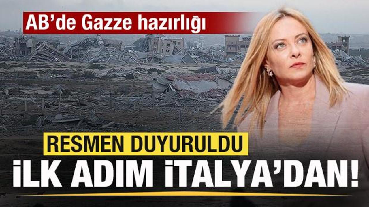 AB'de Gazze hazırlığı! Resmen duyuruldu! İlk adım İtalya'dan!