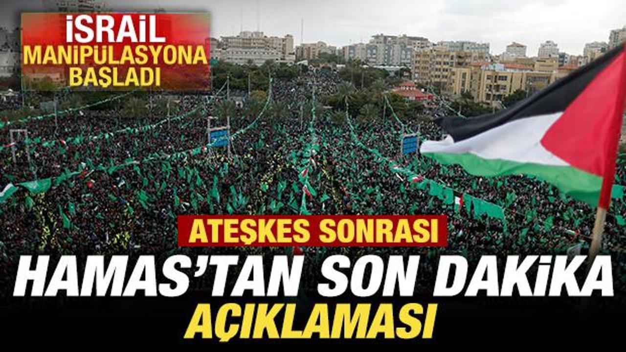 Ateşkesin imzalanması sonrası Hamas'tan son dakika açıklaması!