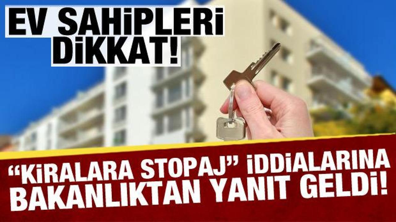 Bakanlıktan "mesken kiralarından yüzde 20 stopaj kesinti" iddialarına yanıt!