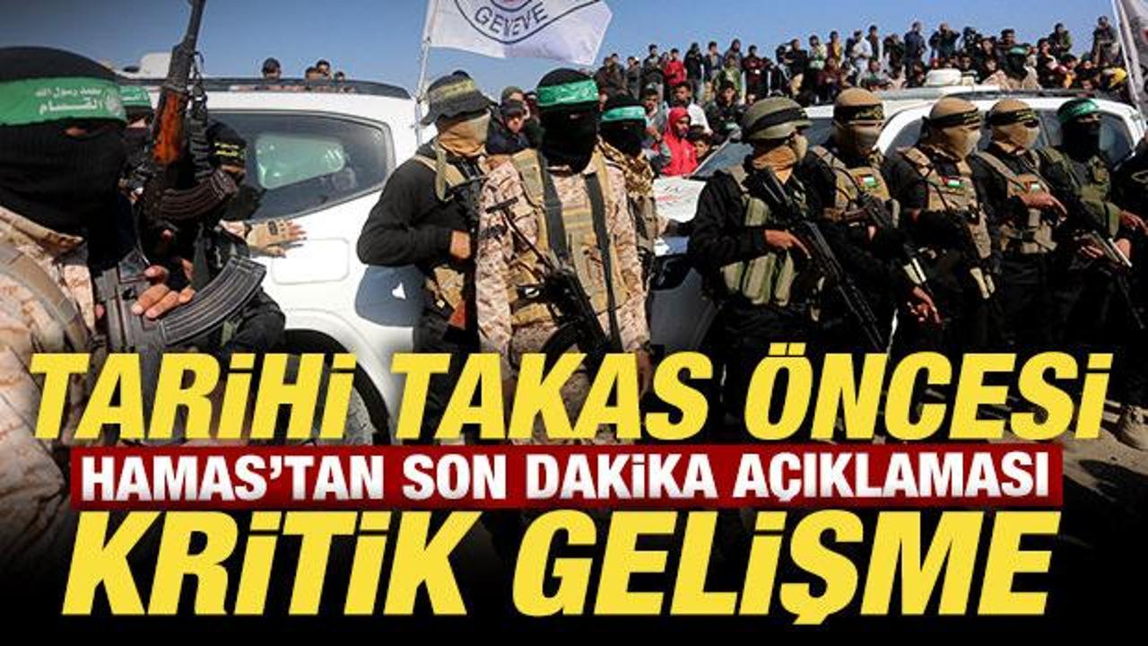 Hamas'tan son dakika açıklaması! Tarihi takas öncesi kritik gelişme