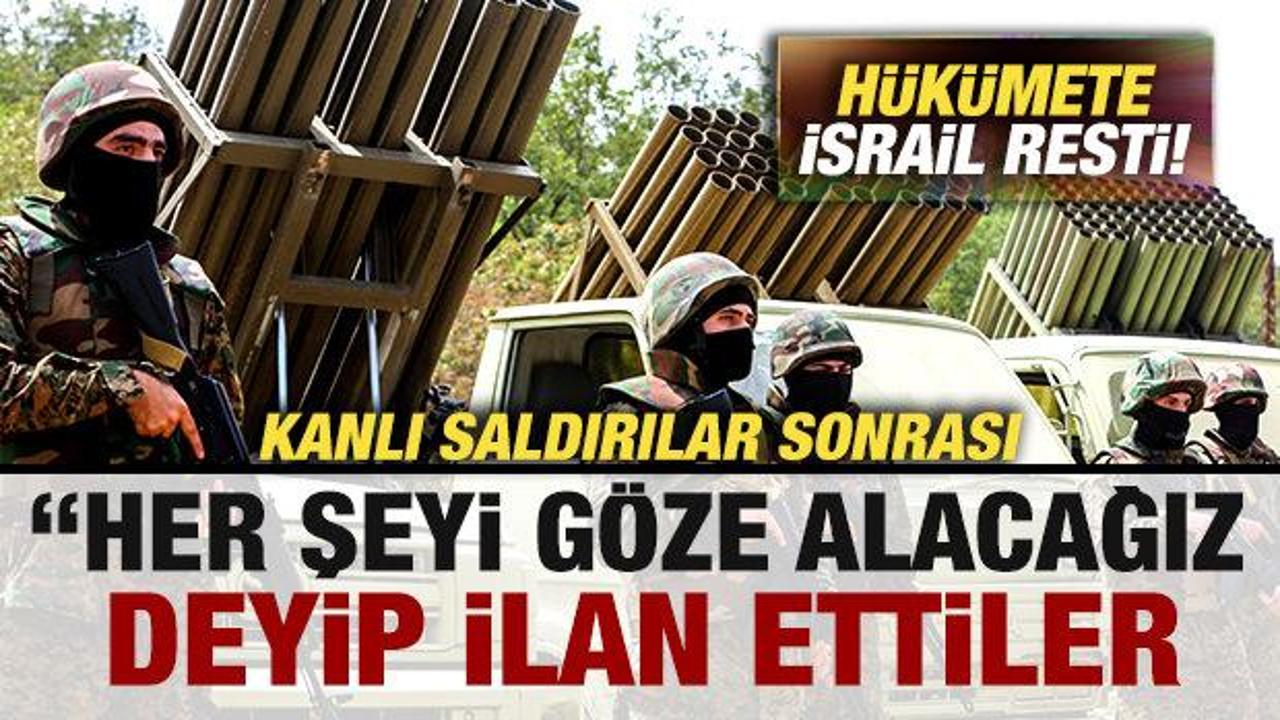Kanlı saldırılar sonrası hükümete İsrail resti! Her şeyi göze alacağız” deyip ilan ettiler